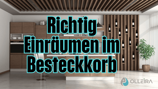besteckkorb richtig einräumen - Moderne Küche im Hintergrund